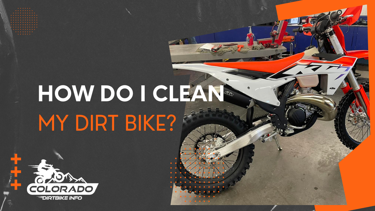 Dirt Bike Spring Cleaning Tips Colorado Trail Networks